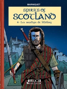 Spirits of Scotland / BD/ RARE/ MARNIQUET/ Les Martyrs de Stirling - Bild 1 von 10