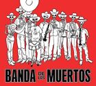 Banda De Los Muertos Banda De Los Muertos Cd Us Import