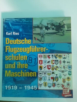 Deutsche Flugzeugführerschulen 1919-45, Karl Ries, Motorbuch Verlag, 2000 - Bild 1 von 4