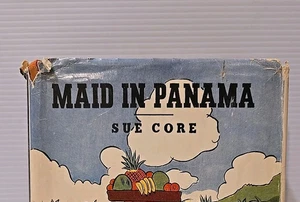 Maid in Panama by Susie Pearl Core - 1938 FIRST PRINTING W/Original Dust Jacket - Bild 1 von 9