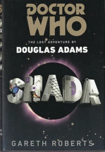 DOCTOR WHO: SHADA: THE LOST ADVENTURES OF DOUGLAS ADAMS By Gareth Roberts (HC) - Picture 1 of 2