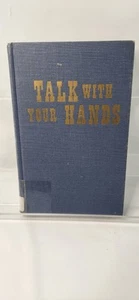 David O. Watson Talk with Your Hands Hardcover Book Sign Language 1972 - Picture 1 of 11