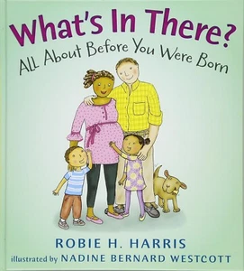 What's In There?: All About Before You Were Born By Robie H. Harris (Hardcover) - Picture 1 of 1