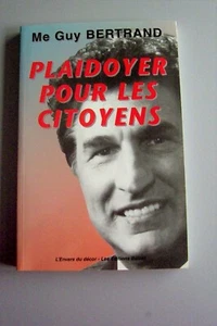 Plaidoyer pour les Citoyens Me. Guy Bertrand (Balzac 1996)  1st. Ed.  - Bild 1 von 6