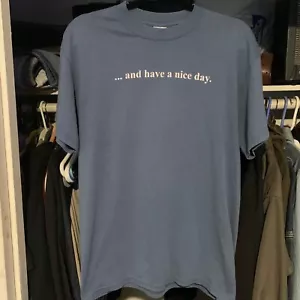 Vtg 2000 Sarcastic Tee "...and have a nice day" Ironic Humor Shirt Size Medium - Picture 1 of 6