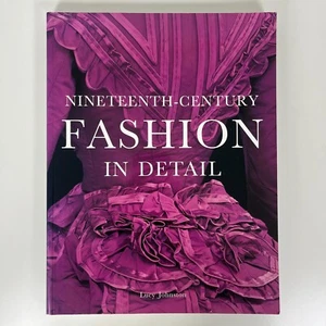 Nineteenth-Century Fashion in Detail Book - Helen Persson & Lucy Johnston - Picture 1 of 4