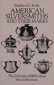 American Silversmiths incl. Makers Marks Dates / In-Depth Book (1948 Edition)
