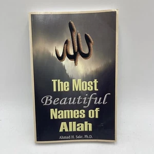 THE MOST BEAUTIFUL NAMES OF ALLAH VOLUME (I) By Ahmad H. Sakr (2003 Paperback) - Picture 1 of 4