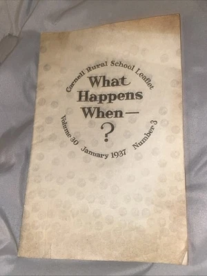 Cornell Rural School Leaflet What Happens When? Vol. 30 - Image 1 of 3