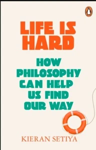 Life Is Hard By Kieran Setiya - Picture 1 of 1