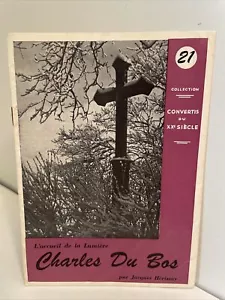 L'accueil de la Lumiere: Charles du Bos : (Collection Convertis du XXe Siecle) - Foto 1 di 11