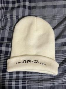 I'M NOT SHY I JUST DON'T LIKE YOU Adult Unisex White Beanie - Picture 1 of 1
