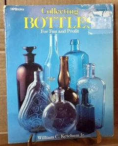 1985 Buch Sammeln Flaschen für Spaß und Gewinn von Ketchum - Color Pix + Bibliog - Bild 1 von 9