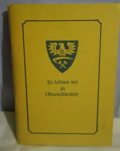So lebten wir in Oberschlesien Dr. Walla Wiesloch 1978 - Bild 1 von 1