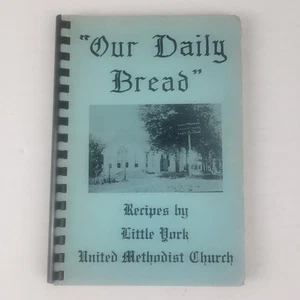 VTG Our Daily Bread Cookbook Little York United Methodist Church 1980s Illinois - Picture 1 of 13