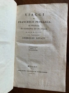 PETRARCA FRANCESCO VIAGGI IN FRANCIA GERMANI ITALIA Levati Milano 1820 5 VOLUMI - Foto 1 di 8