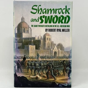 Shamrock And Sword By Robert Ryal Miller HC DJ SIGNED US Mexican War St Patrick - Imagen 1 de 12