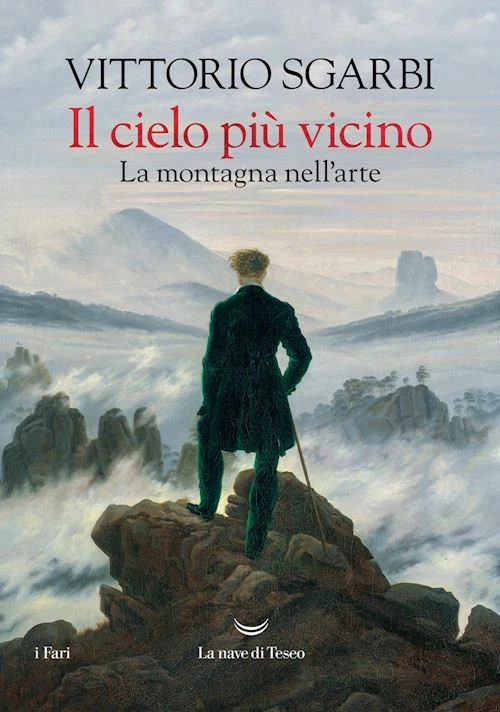 IL CIELO PIU' VICINO . LA MONTAGNA NELL'ARTE  - SGARBI VITTORIO - La nave di - Immagine 1 di 1