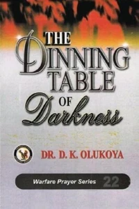 The Dinning Table of Darkness by Dr. D. K. Olukoya - Bild 1 von 1
