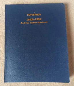 Heimatbuch Sofiewka 1892-1992 Dr. Elvire Necker-Eberhardt Bessarabien Sofievca - Bild 1 von 4