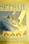 Set Sail. A Practical Handbook For Cruiser And Dinghy Sailing By