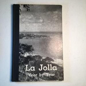 La Jolla Year by Year, Howard S. F. Randolph, 1955 edition, Library Assoc. - Picture 1 of 14