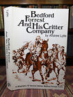 1984 Lytle BEDFORD  FORREST AND HIS CRITTER COMPANY Civil War Stuart Wright Insc