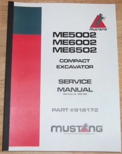 MUSTANG ME5002 ME6002 ME6502 EXCAVATOR SERVICE SHOP REPAIR MANUAL BOOK 918172 - Picture 1 of 4