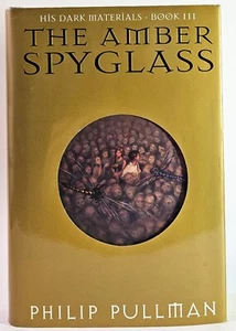 Philip Pullman AMBER SPYGLASS His Dark Materials Book III 1st Am Ed 2000 - Imagen 1 de 2