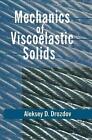 Mechanics Of Viscoelastic Solids By Aleksey D. Drozdov (English) Hardcover Book