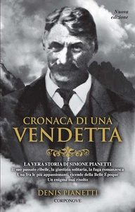 Cronaca di una Vendetta. La vera storia di Simone Pianetti - [Corponove] - Foto 1 di 1