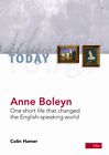 Anne Boleyn: One short life that changed the English... by Colin Hamer Paperback
