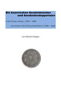 Auf CD: Die Bayerischen Geschichtstaler (1825-56) mit Bewertungen 168 Seiten - Bild 1 von 5