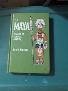 The Maya: Indians Of Central America, - Bleeker, Sonia; Sasaki, Kisa N. (ill... - Imagen 1 de 13