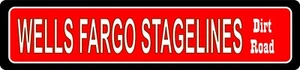 Letrero de hojalata WELLS FARGO STAGELINES DIRT RD TODO METAL - Imagen 1 de 1