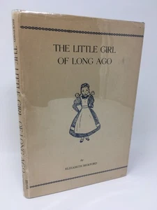 The Little Girl of Long Ago by Elizabeth Bickford 1956 Hardcover - Bild 1 von 9
