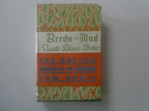 Reeds and Mud, Vicente Blasco Ibanez, (1928), 1st Edition, E.P. Dutton HC - Picture 1 of 1