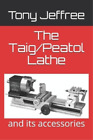 Tony Jeffree The Taig/Peatol Lathe (Tapa Blanda) (Importación Usa)