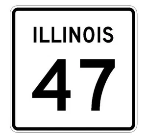 Illinois State Route 47 Sticker R4332 Highway Sign Road Sign Decal - Picture 1 of 1