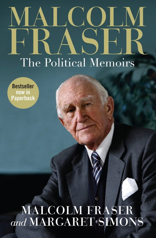 Malcolm Fraser: The Political Memoirs By Fraser, Simons And Simons And Fraser, - Image 1 of 1