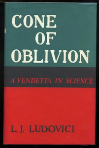 LUDOVICI, L.J. Cone of Oblivion. A Vendetta In Science. 1961 First Edition - Bild 1 von 1