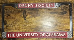 The University of Alabama “Denny Society” License Plate Car Tag Frame - Picture 1 of 14