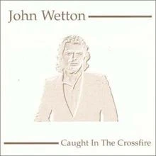 Caught in Crossfire von John Wetton | CD | Zustand sehr gut - Bild 1 von 2