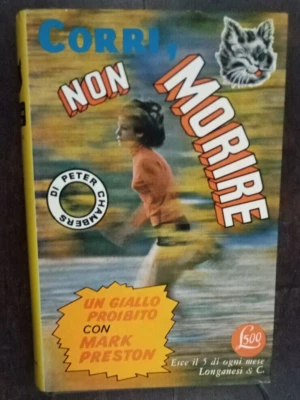 CORRI, NON MORIRE DI PETER CHAMBERS - I GIALLI PROIBITI - LONGANESI - Immagine 1 di 4