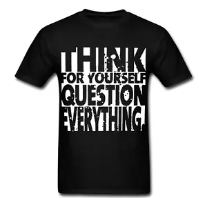Think for yourself Question Everything Revolution Anarchism Tee t shirt - Picture 1 of 1