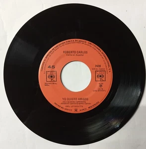 ROBERTO CARLOS -YO QUIERO AMIGOS / TERNURA ANTIGUA- 1974 MEXICAN 7" SINGLE - Picture 1 of 3