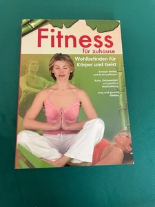 neuwertiges Buch. Fitness für zu Hause. Wohlbefinden für Körper und Geist - Bild 1 von 3