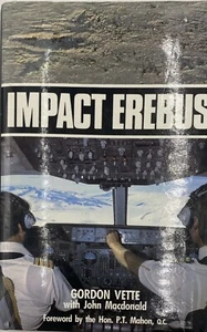 RARE IMPACT EREBUS BY GORDON VETTE W/ JOHN MACDONALD FLIGHT 901 CRASH MYSTERY!!! - Picture 1 of 2