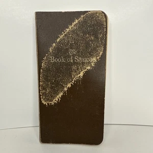 Antique Vintage Cookbook Recipes The Book of Sauces 1915 C. Herman Senn Recipes - Picture 1 of 15