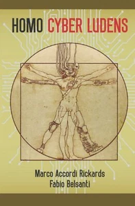 Homo Cyber Ludens (Edizione italiana) di Marco Accordi Rickards, Fabio Belsanti - Foto 1 di 1